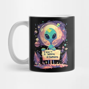 i dont believe in humans Mug